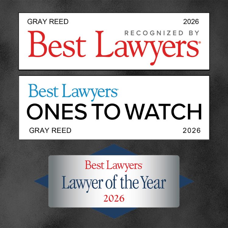 Gray Reed Attorneys Named 2026 Best Lawyers in America